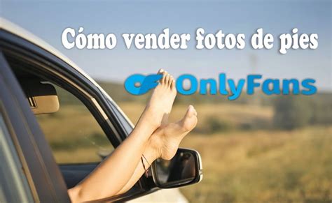 como ganar dinero en onlyfans con fotos de pies|Maximiza tus ingresos en OnlyFans: Descubre cómo monetizar。